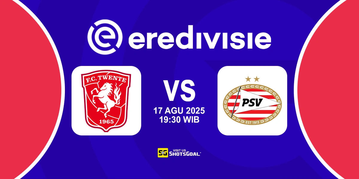 Prediksi Liga Belanda: Twente vs PSV 17 Agustus 2025