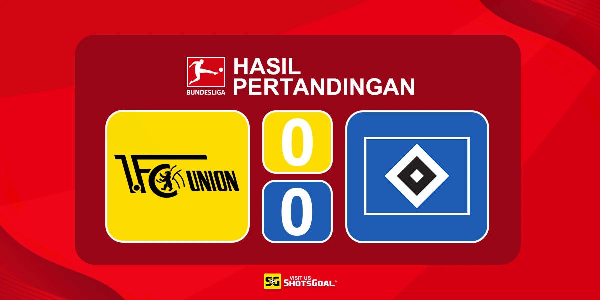 Union Berlin 0-0 Hamburger SV - Kegagalan Penalti yang Akan Disesali Union Berlin