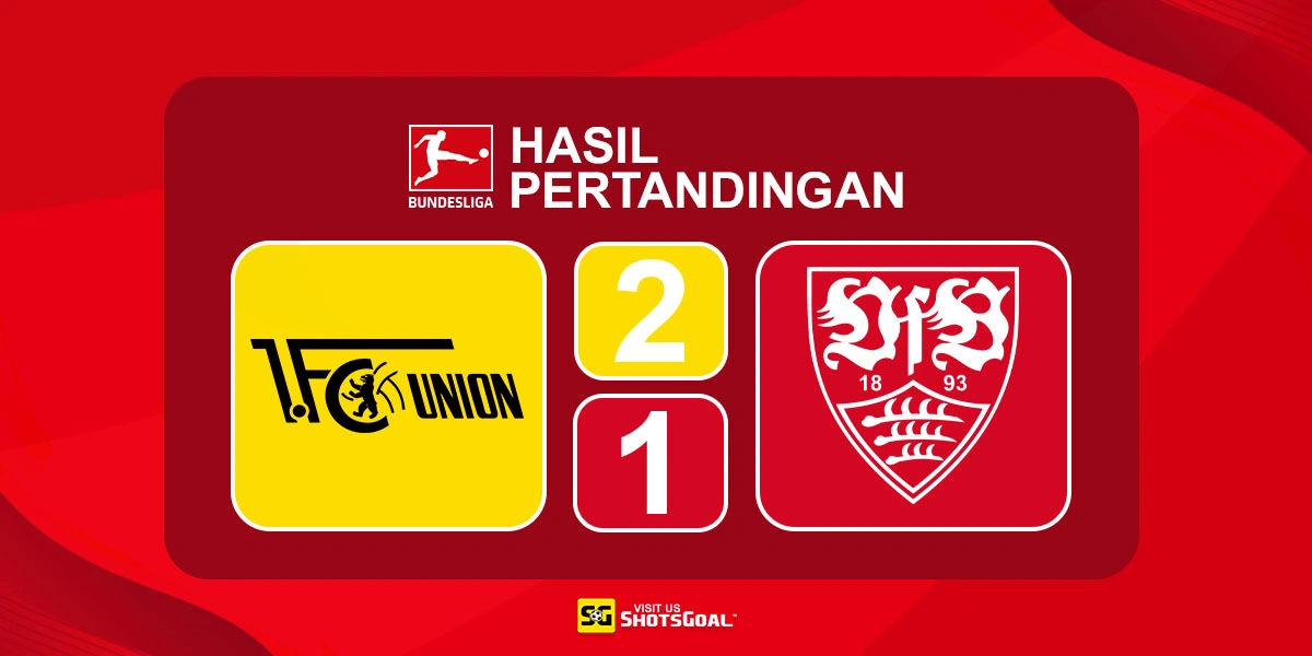 Union Berlin 2-1 Stuttgart - Union Berlin Menang Mengejutkan