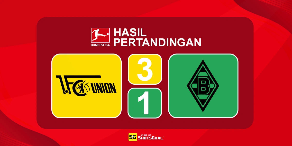 Union Berlin 3-1 Borussia Monchengladbach - Diks Masih Tanpa Kemenangan