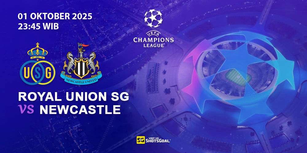 Prediksi Liga Champions: Royale Union SG vs Newcastle 01 Oktober 2025