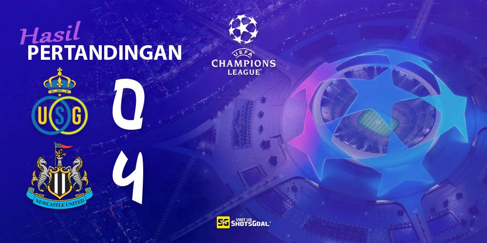 Royale Union SG 0-4 Newcastle United - The Magpies Raih Tiga Poin Perdana