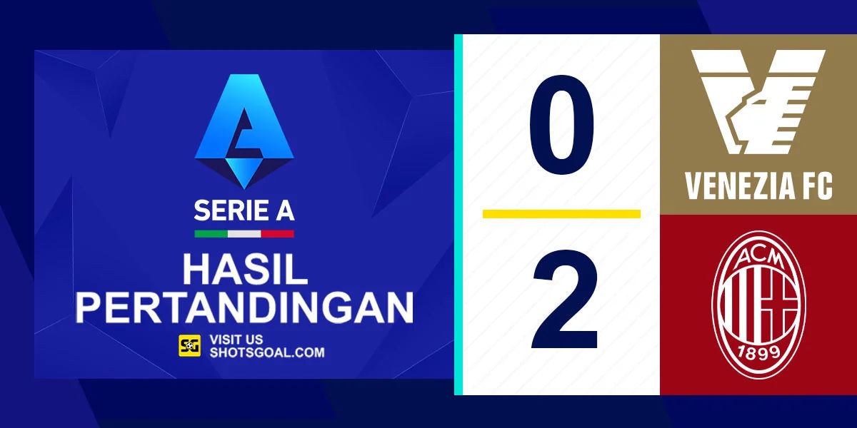 Venezia 0-2 Milan - Venezia Kalah Lagi