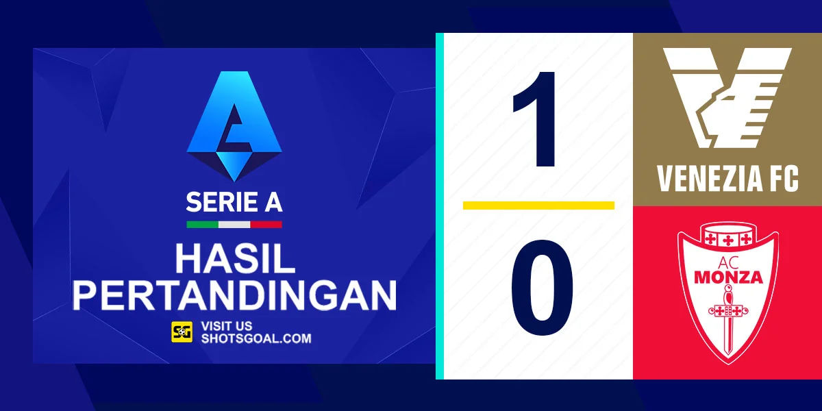 Venezia 1-0 Monza - Venezia Akhirnya Menang di Tahun 2025