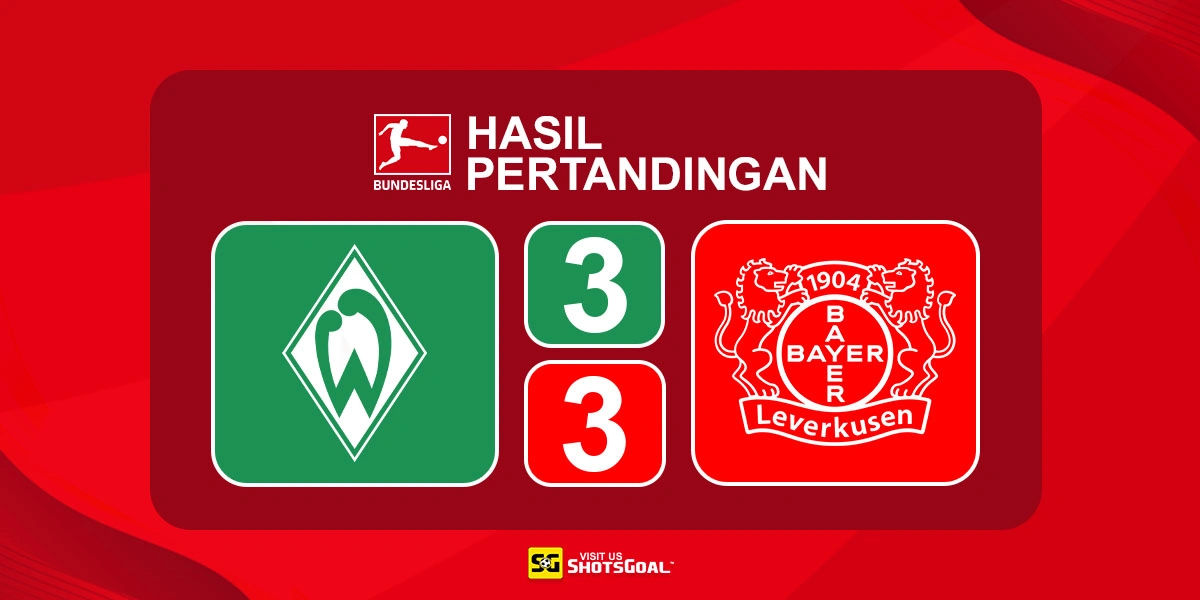 Werder Bremen 3-3 Bayer Leverkusen - Bayer Leverkusen Buang Keunggulan Dua Gol