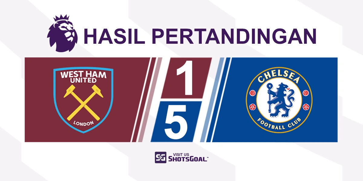 West Ham United 1-5 Chelsea - Penampilan Bintang Lima Chelsea
