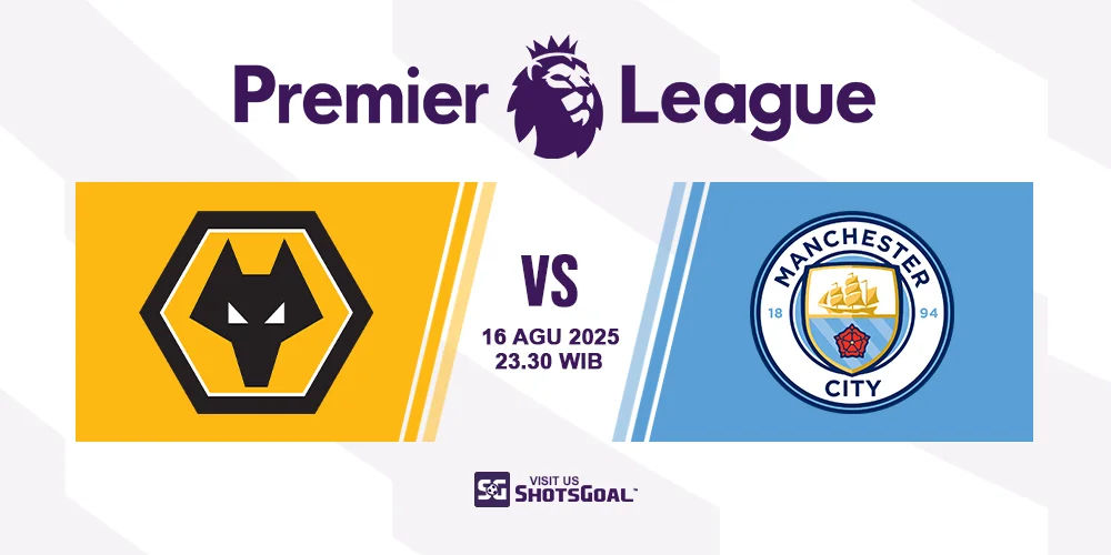 Prediksi Liga Inggris: Wolverhampton Wanderers vs. Manchester City 16 Agustus 2025