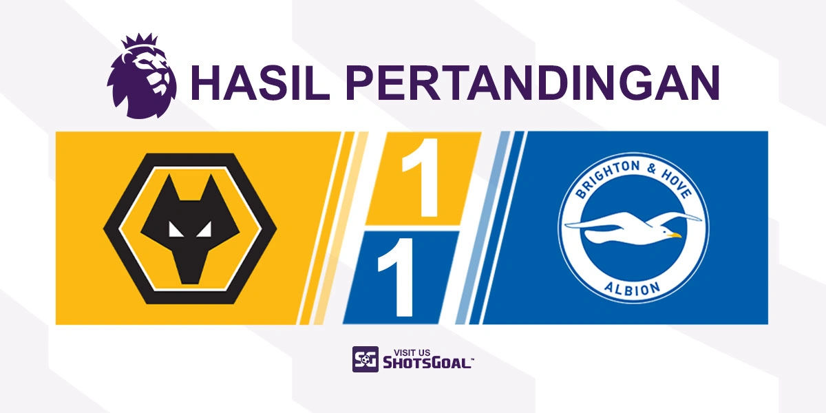 Wolverhampton Wanderers 1-1 Brighton - Gol Telat Jadi Penentu