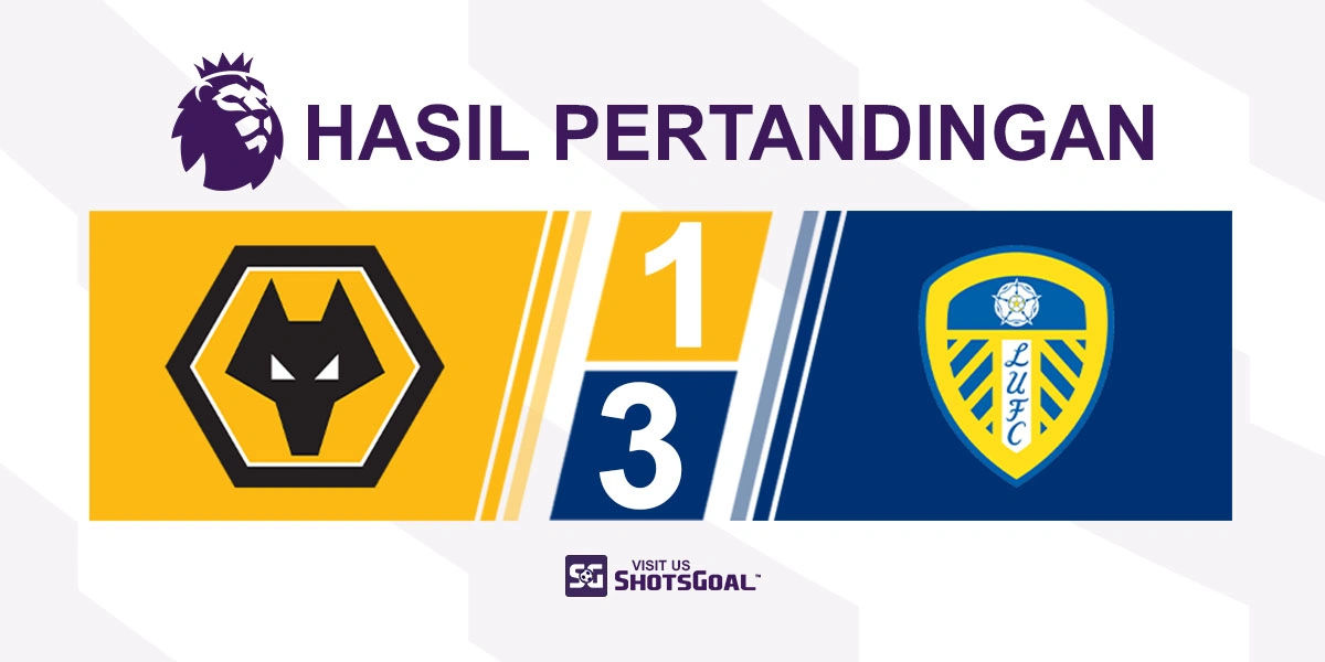 Wolverhampton Wanderers 1-3 Leeds United - Leeds United Raih Kemenangan Tandang Pertama