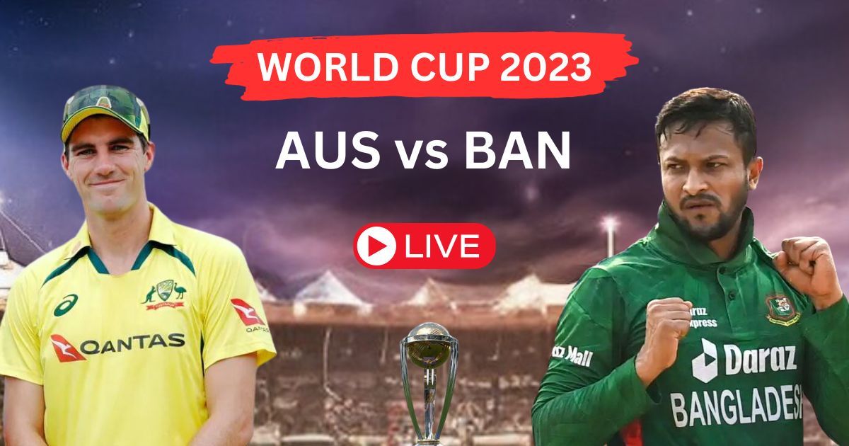 AUS vs BAN ICC Cricket World Cup 2023 | 43rd Match