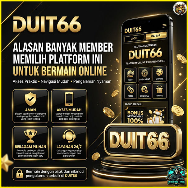 DUIT66 | Alasan Banyak Member Memilih Platform Ini untuk Bermain Online