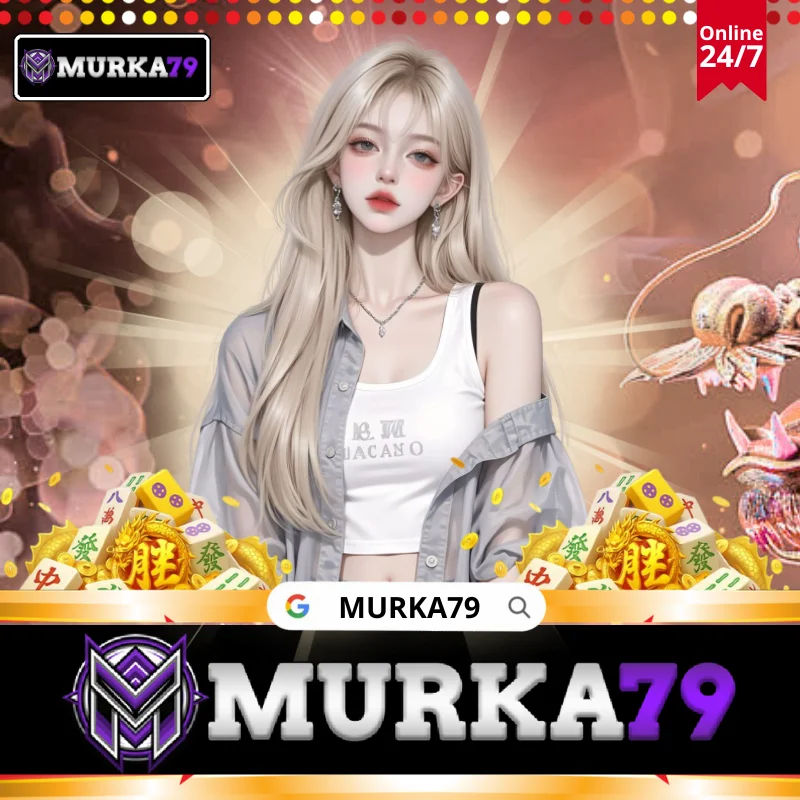 MURKA79 | Akses Resmi Game Super Mudah #CU4N
