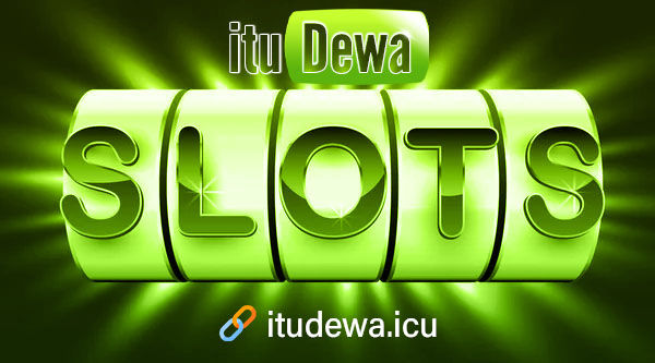 Slot Online Gacor ituDewa