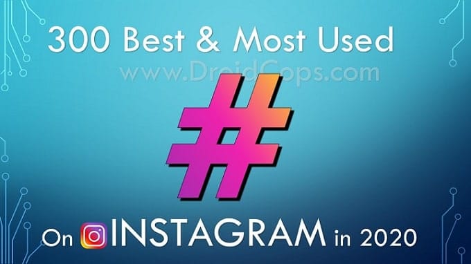 300 Best & Most Used Hashtags On Instagram in 2020