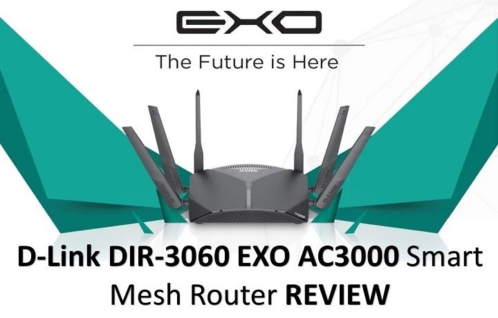 D-Link DIR-3060 EXO AC3000 Smart Mesh Router Review