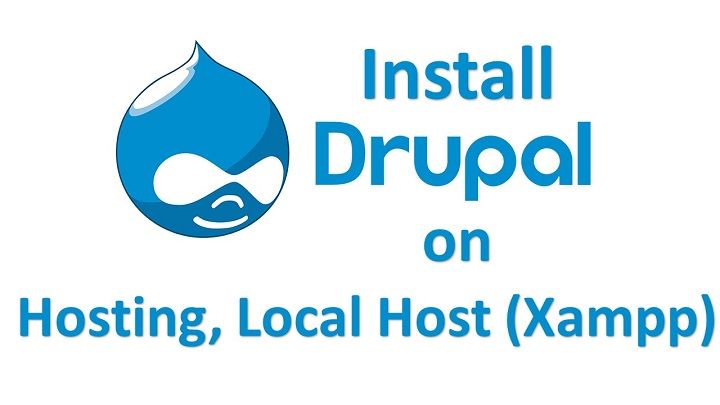 How To Install Drupal on Hosting, Local Host (Xampp)