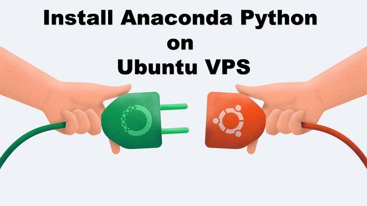 How to Install Anaconda Python on Ubuntu VPS