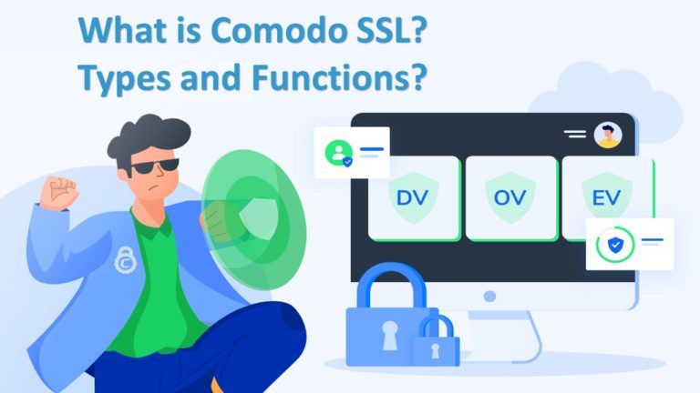 What is Comodo SSL? Learn Types and Functions?