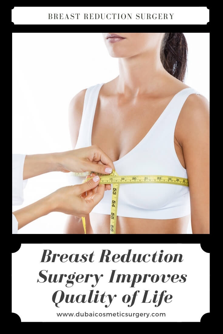 Breast Reduction Surgery Improves Quality of Life | Dubai