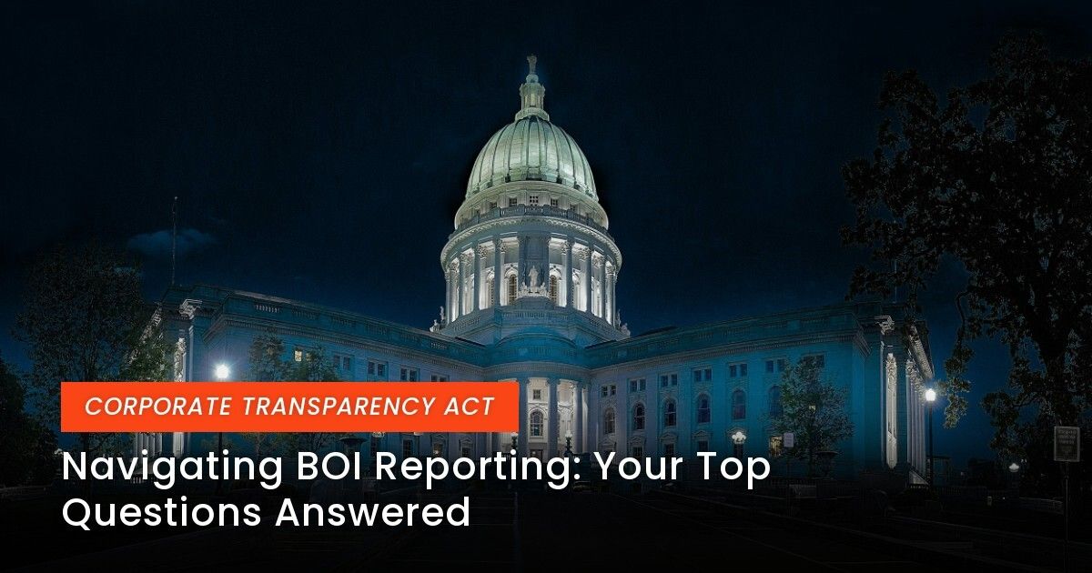 BOI Reporting Explained Navigate New Compliance Laws