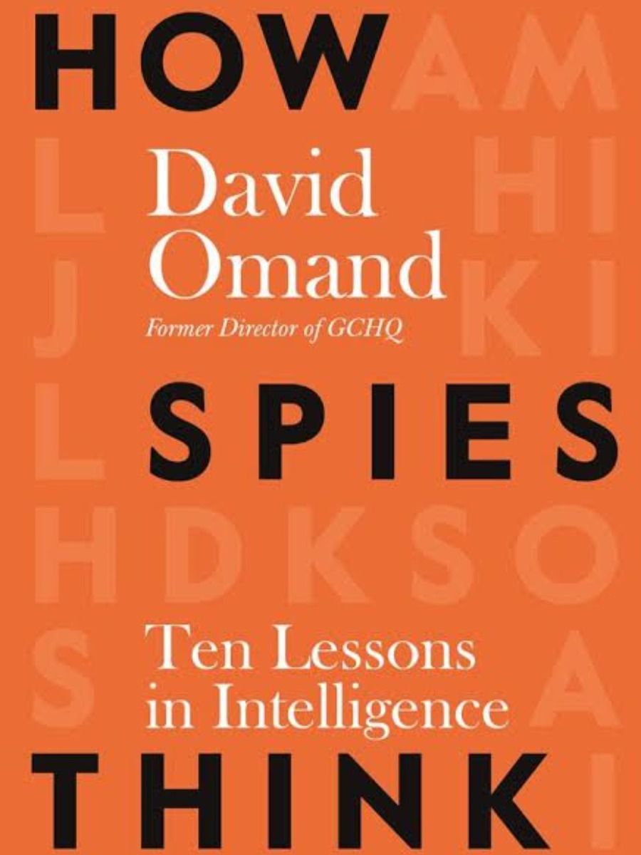 How Spies Think: Ten Lessons in Intelligence
