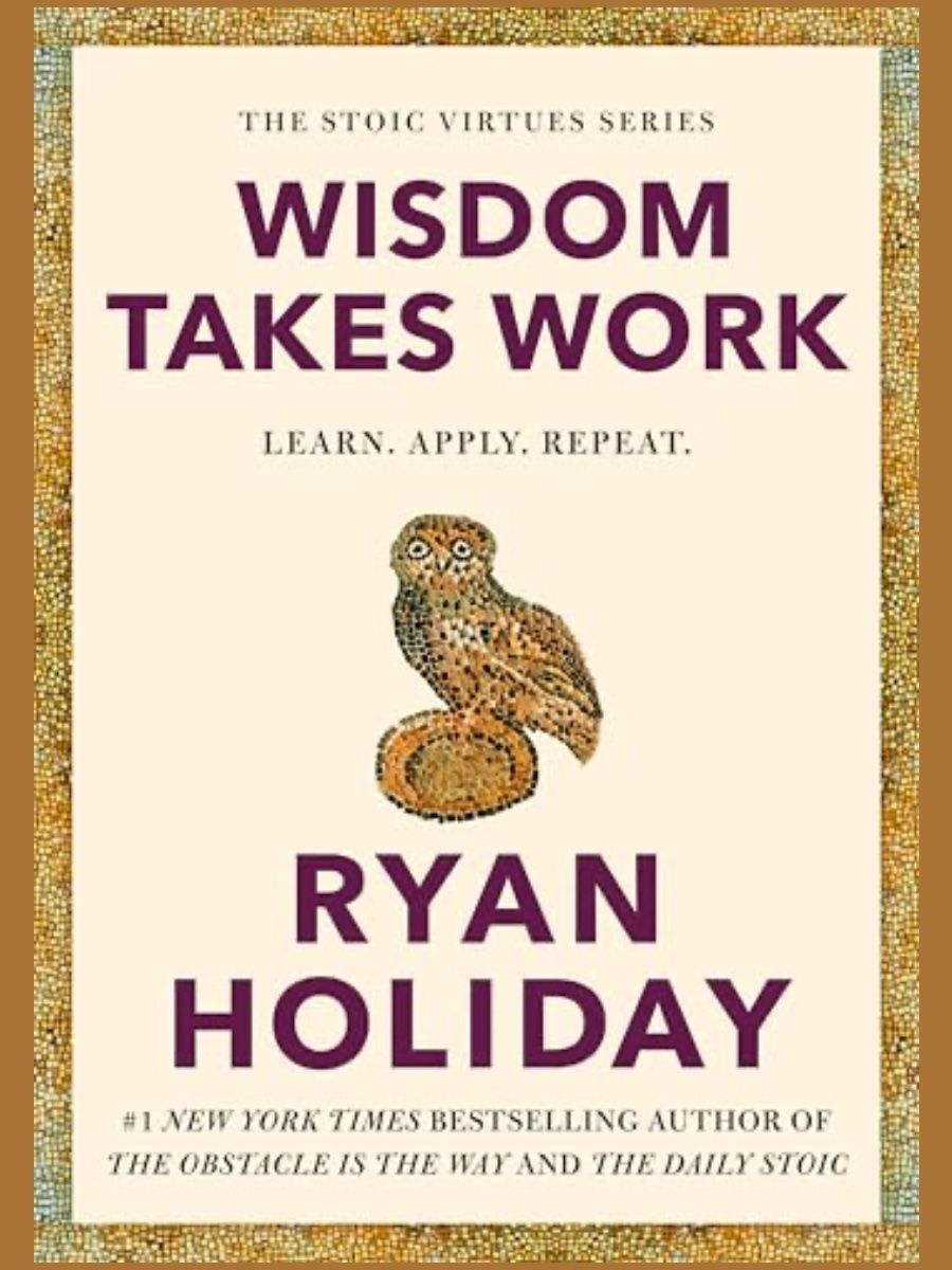 Wisdom Takes Work