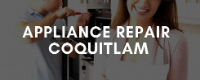 Coquitlam Appliance Repair Experts