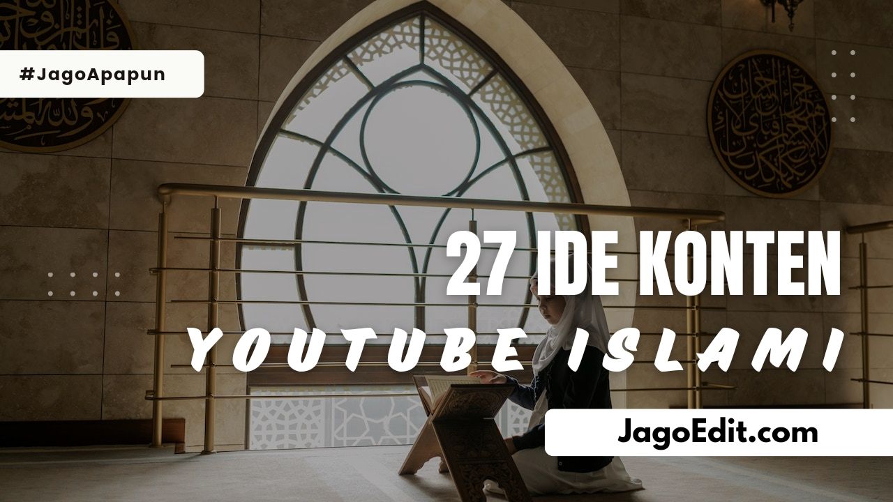 27 Ide Konten YouTube Islami Yang Mudah Dibuat