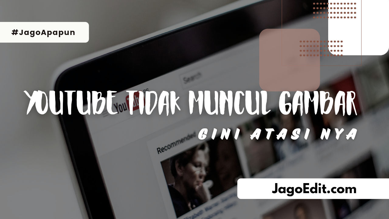 6+ Cara Mengatasi YouTube Tidak Ada Gambar