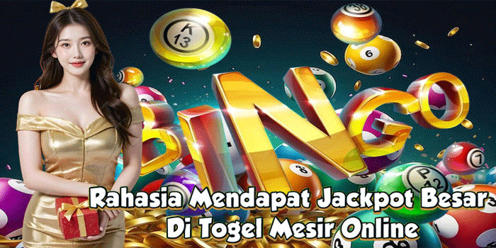 Rahasia Mendapat Jackpot Besar Di Togel Mesir Online