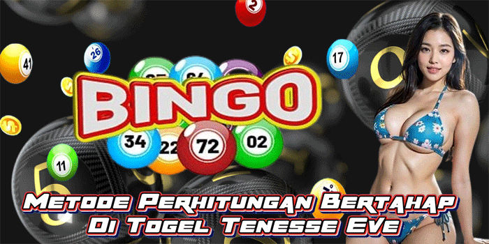 Metode Perhitungan Bertahap Di Togel Tenesse Eve 