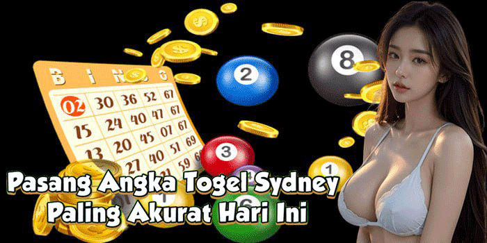 Pasang Angka Togel Sydney Paling Akurat Hari Ini