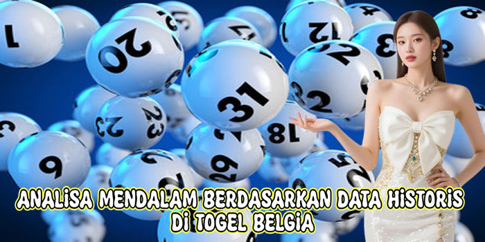 Analisa Mendalam Berdasarkan Data Historis Di Togel Belgia