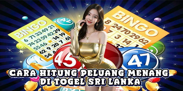 Cara Hitung Peluang Menang Di Togel Sri Lanka