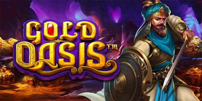 Tips Bermain Slot Gold Oasis Agar Jackpot Besar Didapat