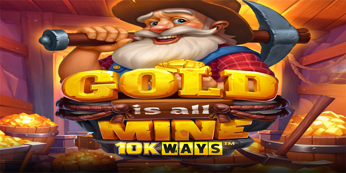 Strategi Baca Pola Gacor Di Slot Gold Is All Mine 10k Ways
