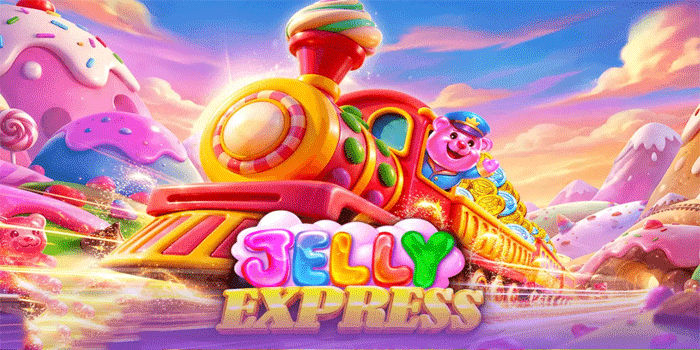 Jelly Express Slot Scatter Permen Pecah Jackpot Cepat