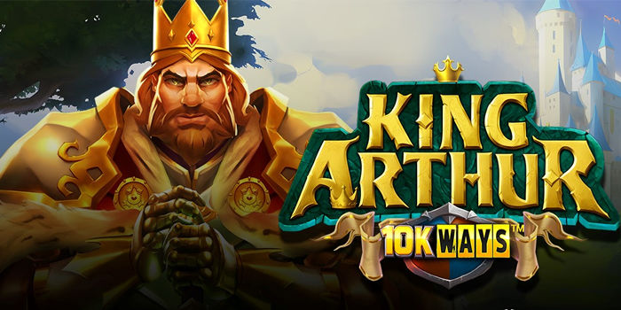 Trik Memahami Pola Dan Rotasi Di Slot King Arthur 10K Ways