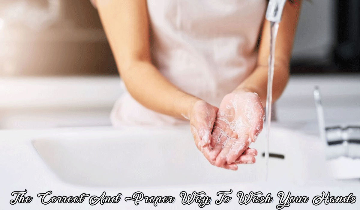 The Correct And Proper Way To Wash Your Hands But Still Simple