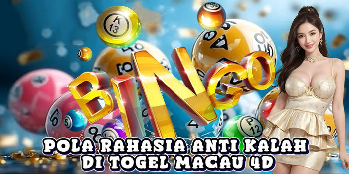 Pola Rahasia Anti Kalah Di Togel Macau 4D