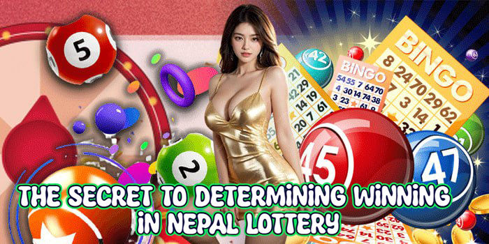 The Secret To Determining Winning In Nepal Lottery