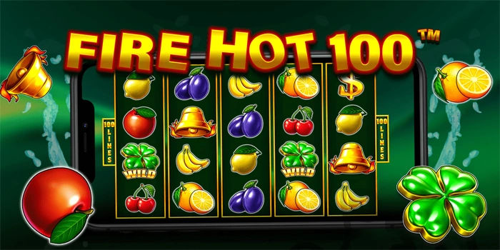 Strategi Main Pola Gacor Paling Efektif Di Slot Fire Hot 100