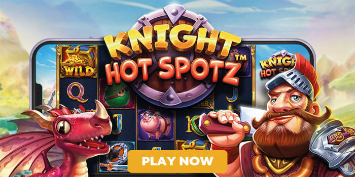 Spin Gacor Cepat Untuk Pemula Di Slot Knight Hot Spotz