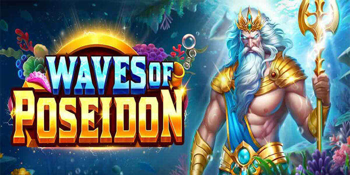 Strategi Mengikuti Pola Gacor Di Slot Waves Of Poseidon
