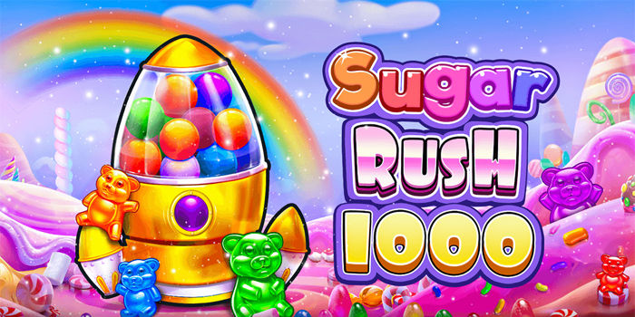 Cara Mudah Menang Konsisten Di Slot Sugar Rush 1000