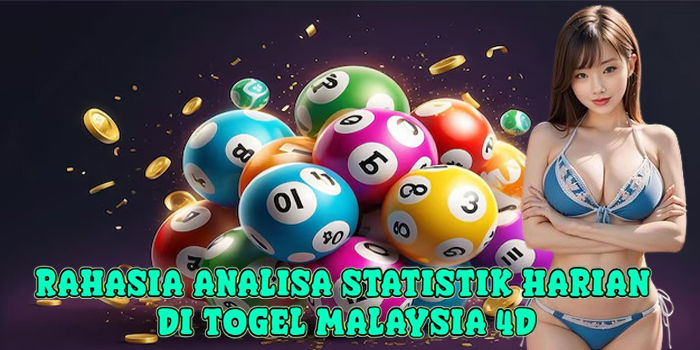 Rahasia Analisa Statistik Harian Di Togel Malaysia 4D