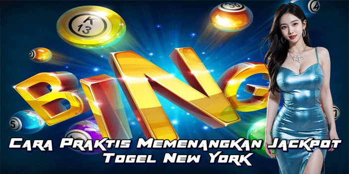Cara Praktis Memenangkan Jackpot Togel New York