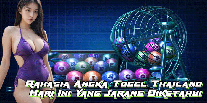 Rahasia Angka Togel Thailand Hari Ini Yang Jarang Diketahui