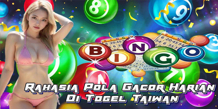 Rahasia Pola Gacor Harian Di Togel Taiwan