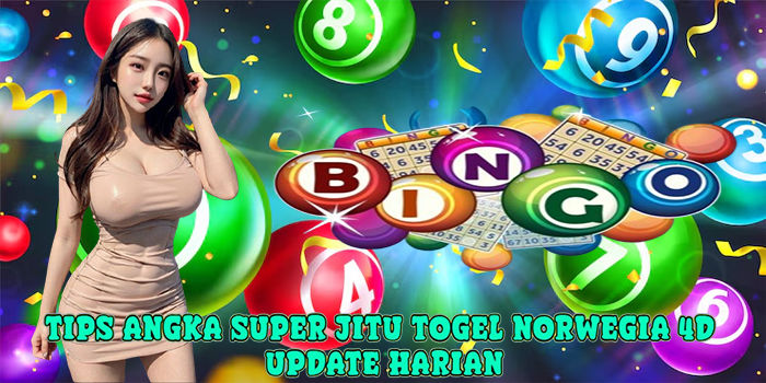 Tips Angka Super Jitu Togel Norwegia 4D Update Harian